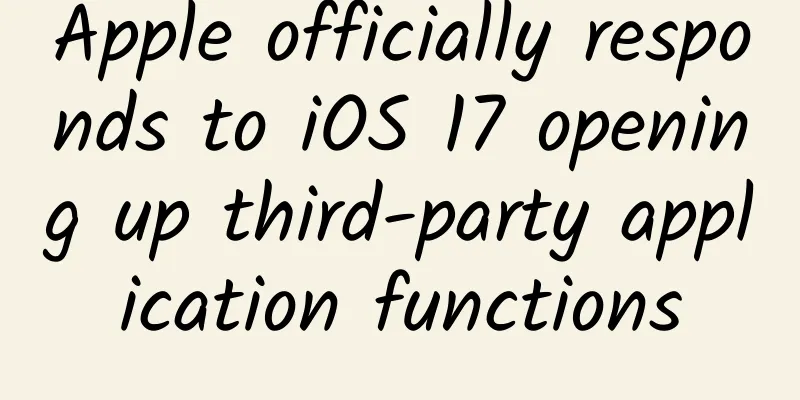 Apple officially responds to iOS 17 opening up third-party application functions