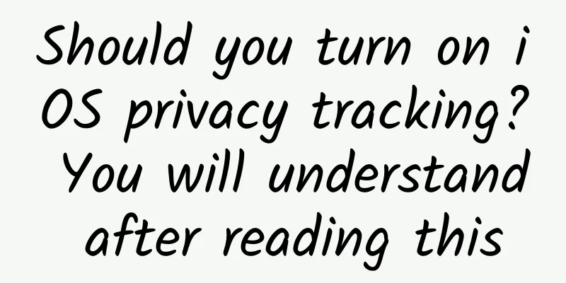 Should you turn on iOS privacy tracking? You will understand after reading this