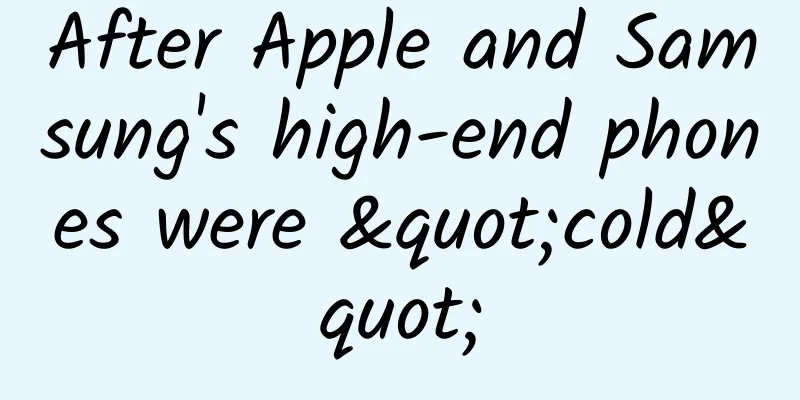 After Apple and Samsung's high-end phones were "cold"