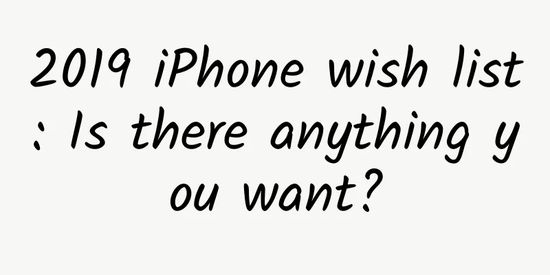 2019 iPhone wish list: Is there anything you want?