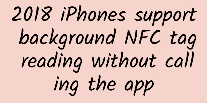 2018 iPhones support background NFC tag reading without calling the app