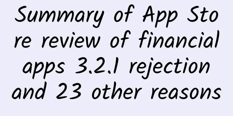 Summary of App Store review of financial apps 3.2.1 rejection and 23 other reasons