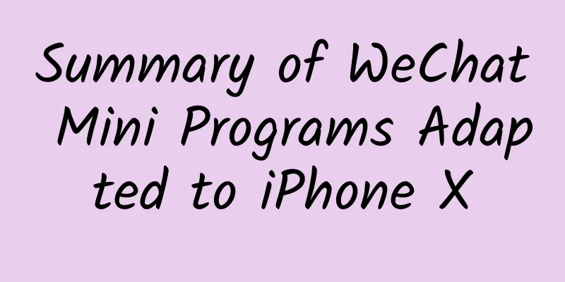 Summary of WeChat Mini Programs Adapted to iPhone X