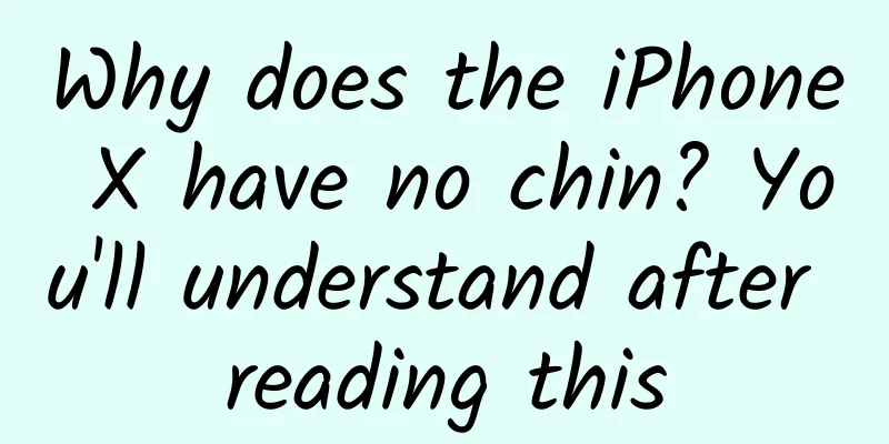 Why does the iPhone X have no chin? You'll understand after reading this