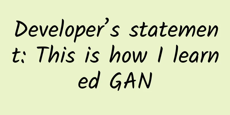 Developer’s statement: This is how I learned GAN