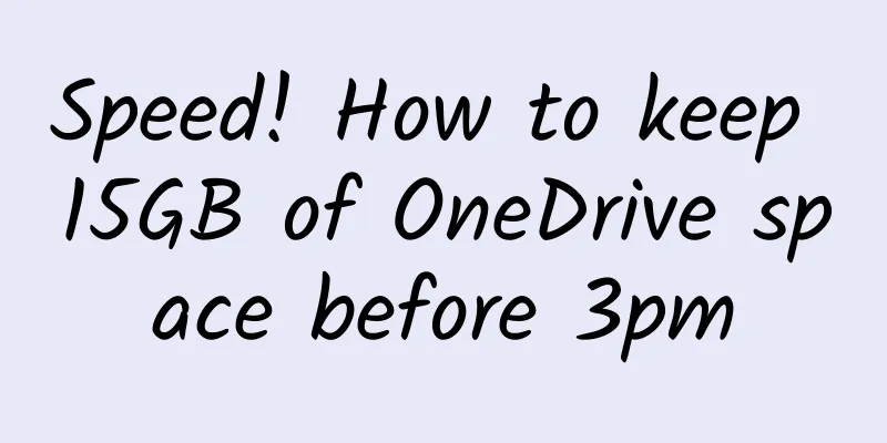 Speed! How to keep 15GB of OneDrive space before 3pm