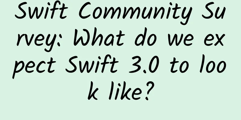 Swift Community Survey: What do we expect Swift 3.0 to look like?