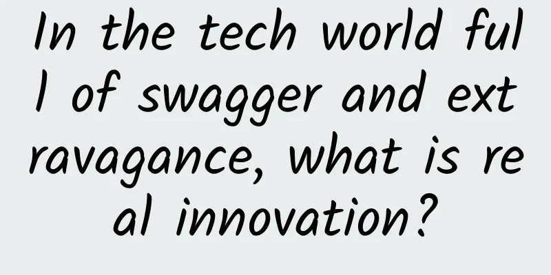 In the tech world full of swagger and extravagance, what is real innovation?