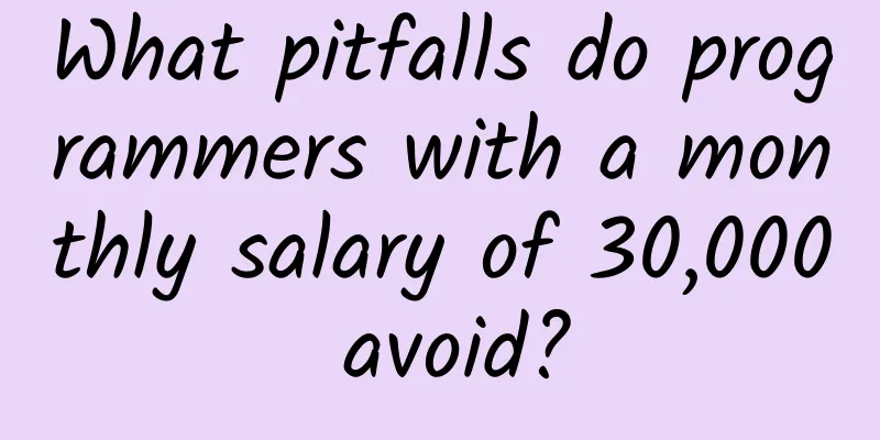 What pitfalls do programmers with a monthly salary of 30,000 avoid?