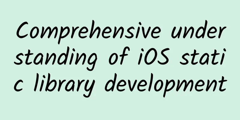 Comprehensive understanding of iOS static library development