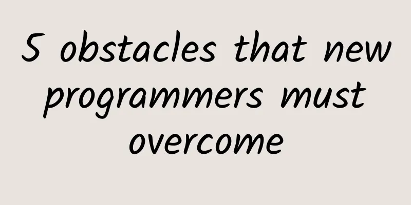 5 obstacles that new programmers must overcome