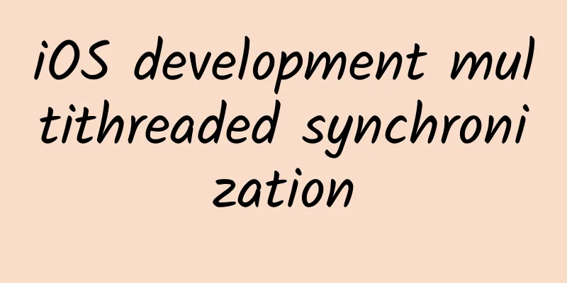 iOS development multithreaded synchronization
