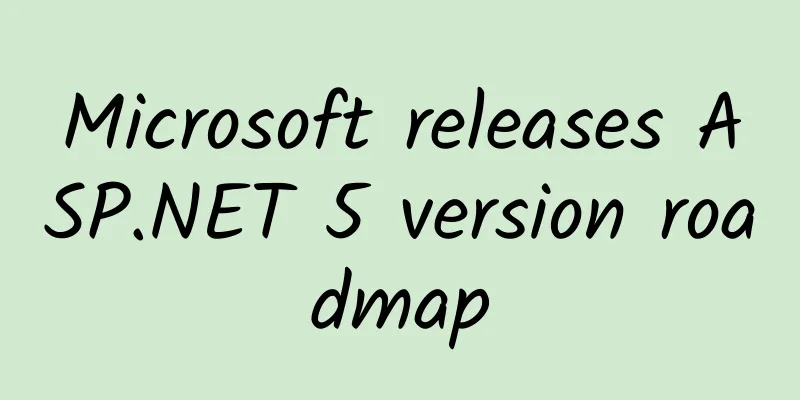 Microsoft releases ASP.NET 5 version roadmap