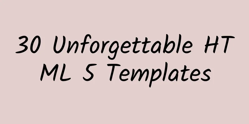 30 Unforgettable HTML 5 Templates