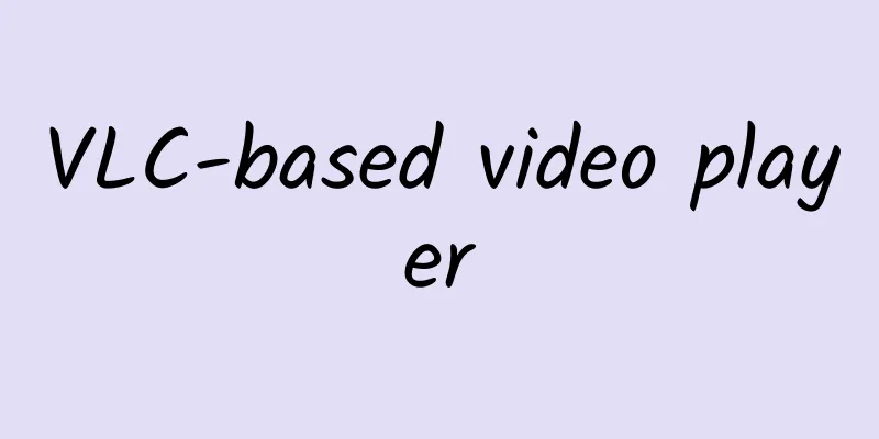 VLC-based video player