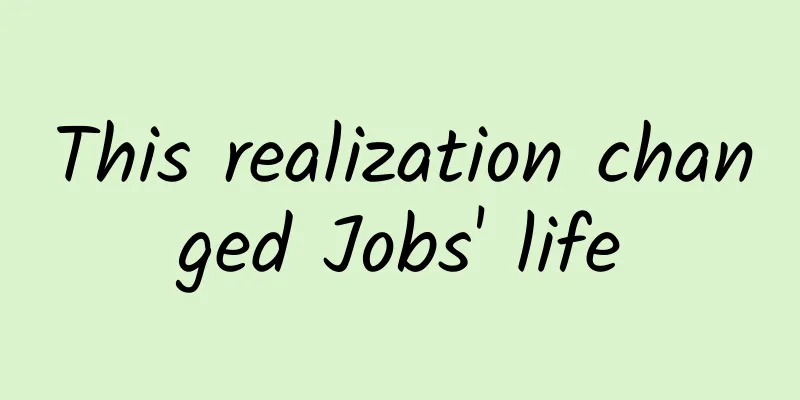 This realization changed Jobs' life