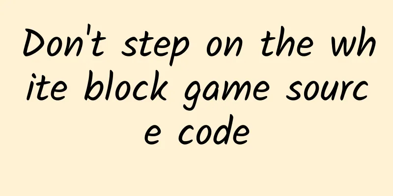 Don't step on the white block game source code