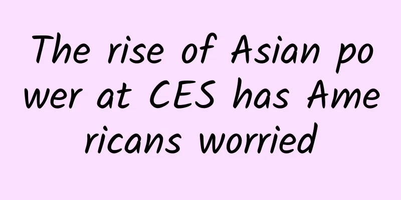 The rise of Asian power at CES has Americans worried