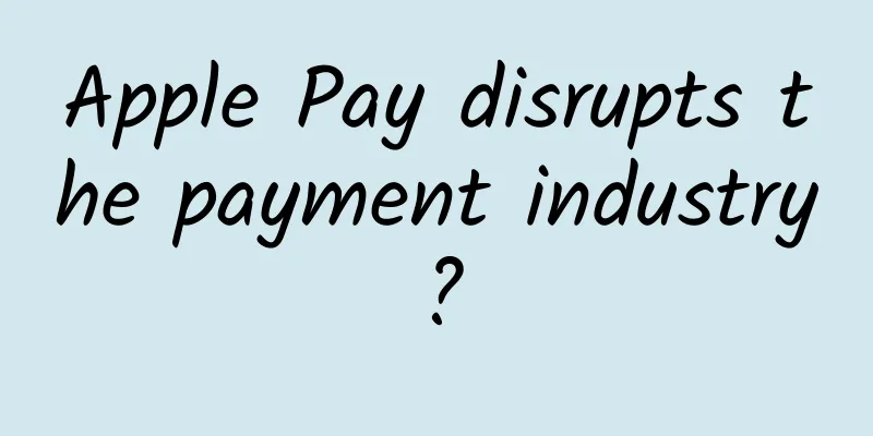 Apple Pay disrupts the payment industry?