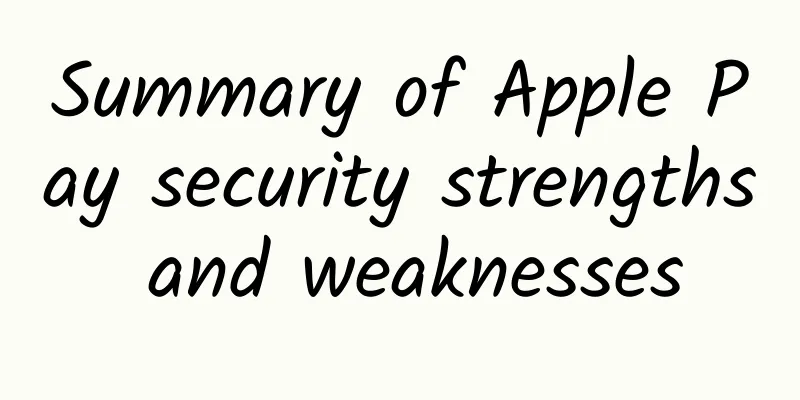 Summary of Apple Pay security strengths and weaknesses