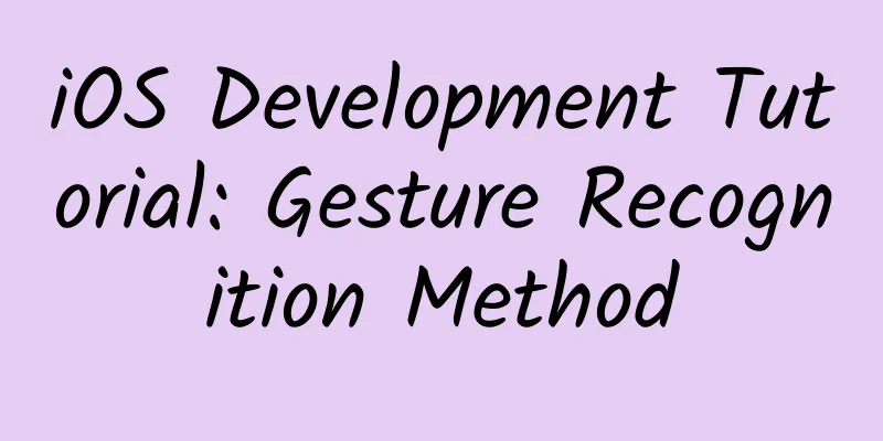 iOS Development Tutorial: Gesture Recognition Method