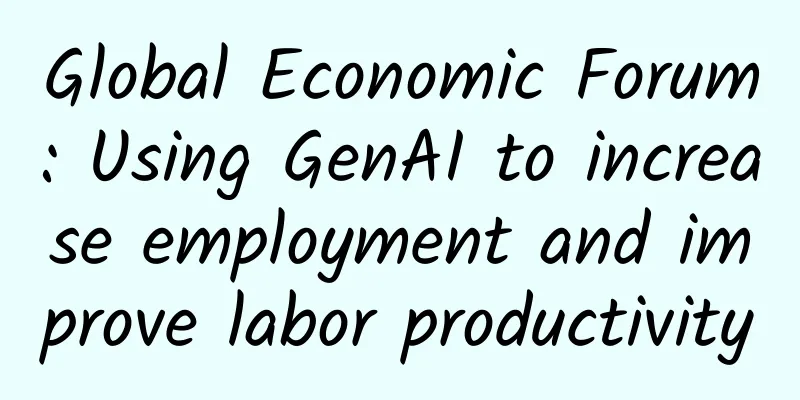 Global Economic Forum: Using GenAI to increase employment and improve labor productivity