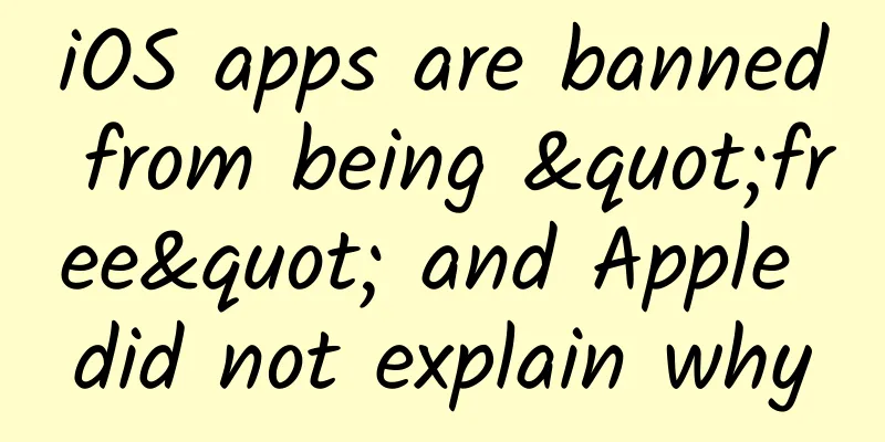 iOS apps are banned from being "free" and Apple did not explain why