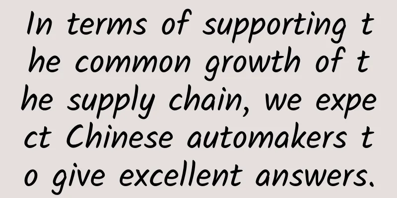 In terms of supporting the common growth of the supply chain, we expect Chinese automakers to give excellent answers.