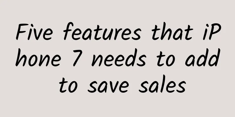 Five features that iPhone 7 needs to add to save sales