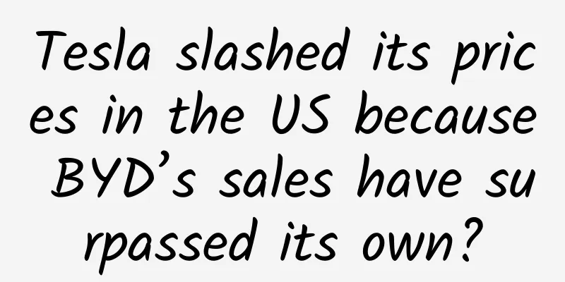 Tesla slashed its prices in the US because BYD’s sales have surpassed its own?