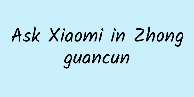 Ask Xiaomi in Zhongguancun