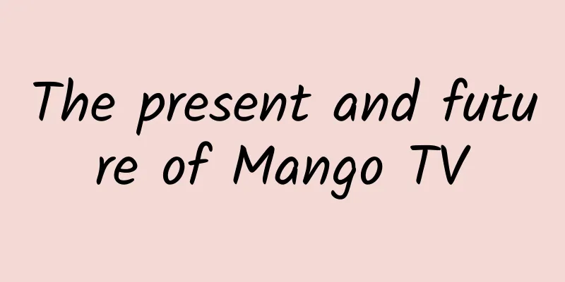 The present and future of Mango TV
