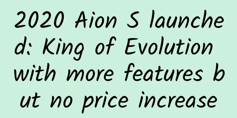 2020 Aion S launched: King of Evolution with more features but no price increase