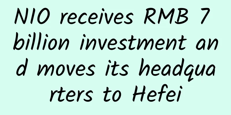 NIO receives RMB 7 billion investment and moves its headquarters to Hefei