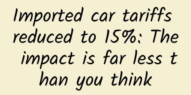 Imported car tariffs reduced to 15%: The impact is far less than you think