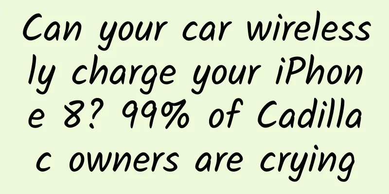 Can your car wirelessly charge your iPhone 8? 99% of Cadillac owners are crying