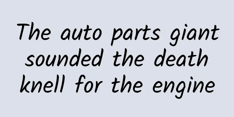 The auto parts giant sounded the death knell for the engine