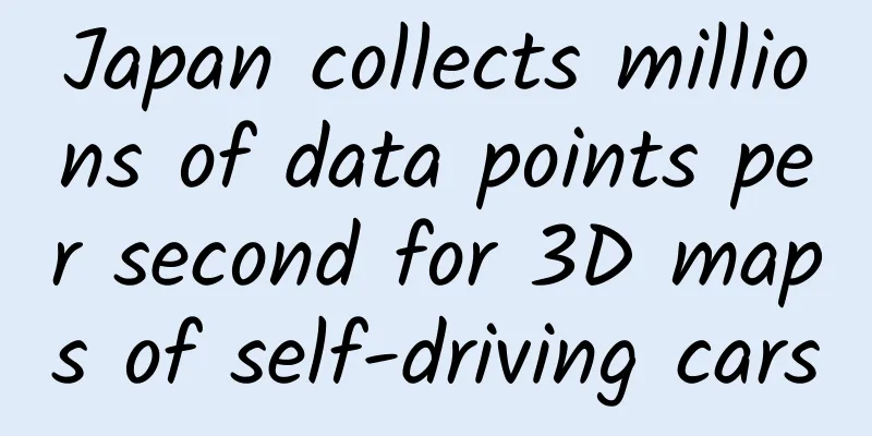 Japan collects millions of data points per second for 3D maps of self-driving cars