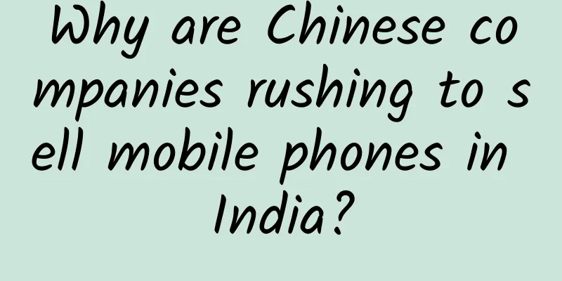 Why are Chinese companies rushing to sell mobile phones in India?