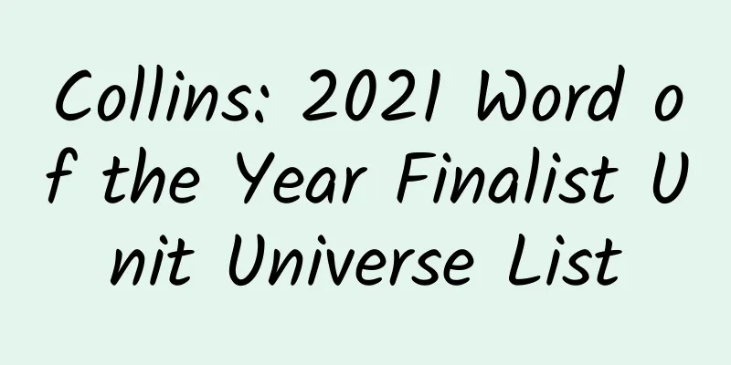 Collins: 2021 Word of the Year Finalist Unit Universe List