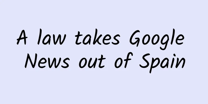 A law takes Google News out of Spain