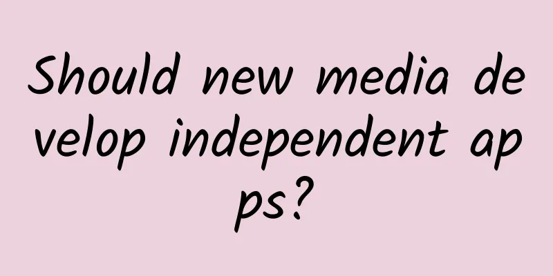 Should new media develop independent apps?