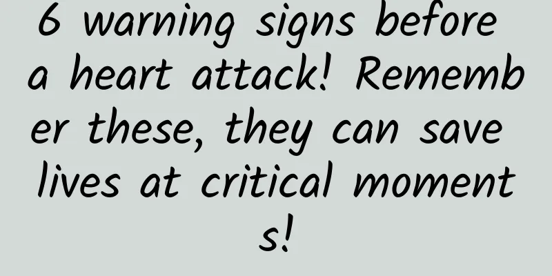 6 warning signs before a heart attack! Remember these, they can save lives at critical moments!