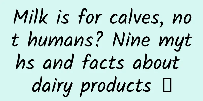 Milk is for calves, not humans? Nine myths and facts about dairy products →