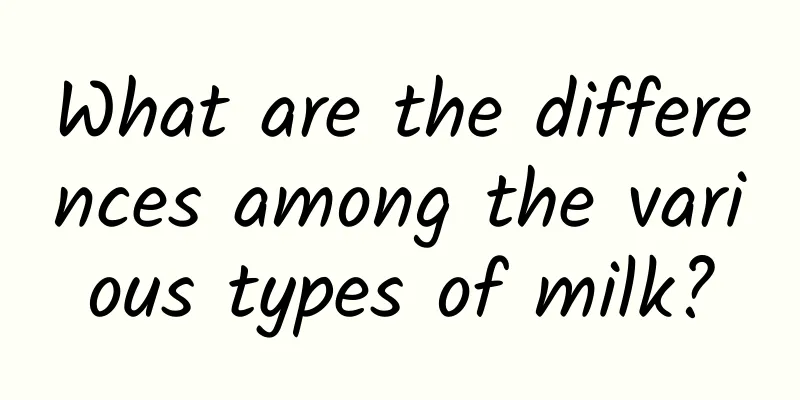 What are the differences among the various types of milk?