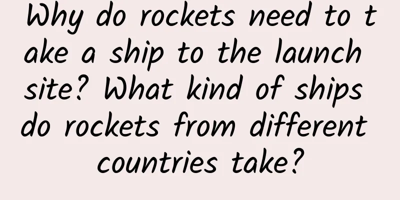 Why do rockets need to take a ship to the launch site? What kind of ships do rockets from different countries take?