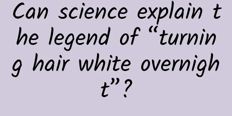 Can science explain the legend of “turning hair white overnight”?