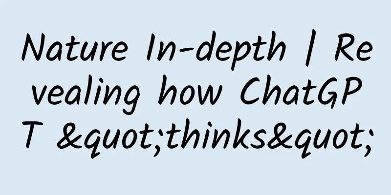 Nature In-depth | Revealing how ChatGPT "thinks"