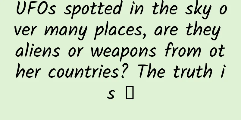 UFOs spotted in the sky over many places, are they aliens or weapons from other countries? The truth is →