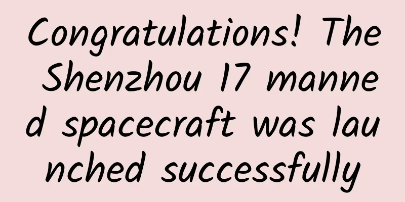 Congratulations! The Shenzhou 17 manned spacecraft was launched successfully